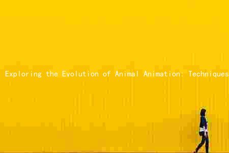 Exploring the Evolution of Animal Animation: Techniques, Challenges, and Ethical Implications
