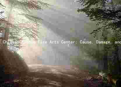 Chicago Avenue Fire Arts Center: Cause, Damage, and Investigation