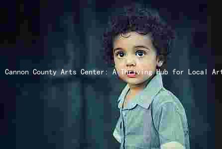 Cannon County Arts Center: A Thriving Hub for Local Art and Culture