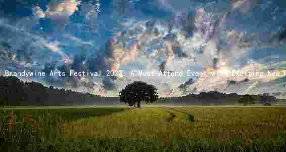 Brandywine Arts Festival 2023: A Must-Attend Event with Exciting New Features and Top-Notch Artists