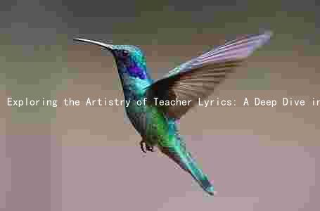 Exploring the Artistry of Teacher Lyrics: A Deep Dive into Themes, Style, and Impact