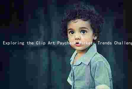 Exploring the Clip Art Paycheck Market: Trends Challenges, andportunities