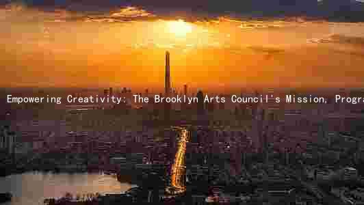 Empowering Creativity: The Brooklyn Arts Council's Mission, Programs, and Future Plans