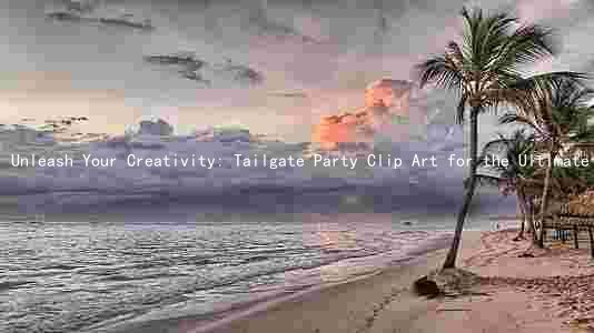 Unleash Your Creativity: Tailgate Party Clip Art for the Ultimate Outdoor Experience