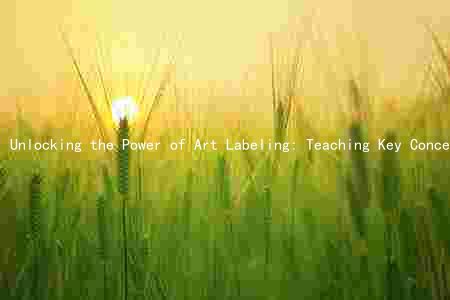 Unlocking the Power of Art Labeling: Teaching Key Concepts and Principles to a Diverse Audience