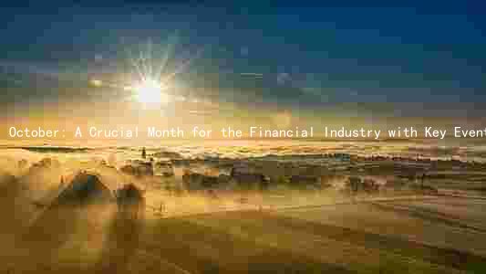 October: A Crucial Month for the Financial Industry with Key Events, Risks, and Opportunities