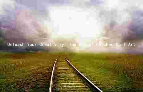 Unleash Your Creativity: The Art of Chicken Nail Art