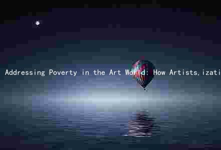 Addressing Poverty in the Art World: How Artists,izations, and Governments are Tackling Inequality